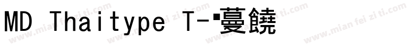 MD Thaitype T字体转换